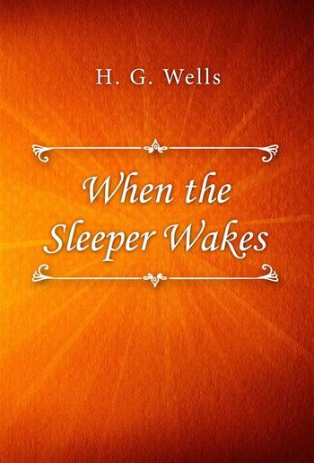 When the Sleeper Wakes PDF