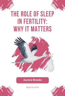 The Role of Sleep in Fertility- Why It Matters PDF