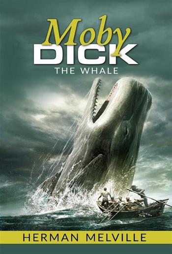 Moby Dick; Or, The Whale PDF