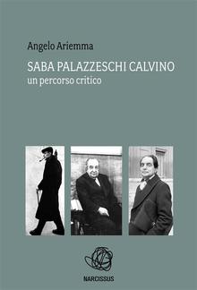 Saba palazzeschi calvino : un percorso critico PDF