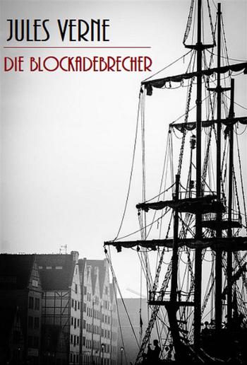 Die Blockadebrecher (Illustriert) PDF