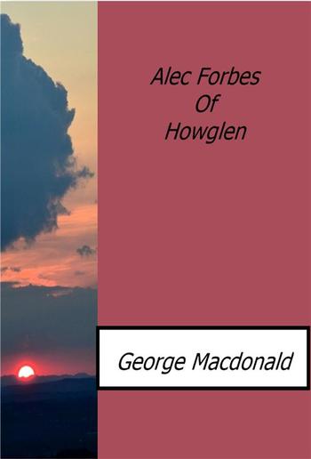 Alec Forbes Of Howglen PDF