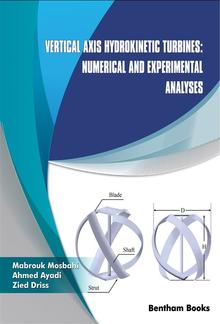 Vertical Axis Hydrokinetic Turbines: Numerical and Experimental Analyses: Volume 5 PDF