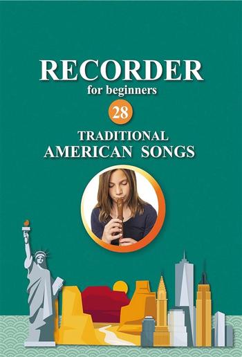 Recorder for Beginners. 28 Traditional American Songs PDF