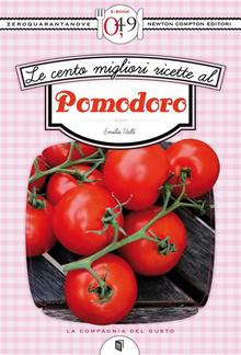 Le cento migliori ricette al pomodoro PDF