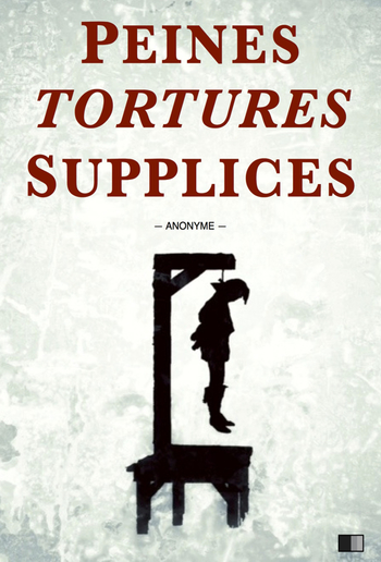 Peines, tortures et supplices PDF