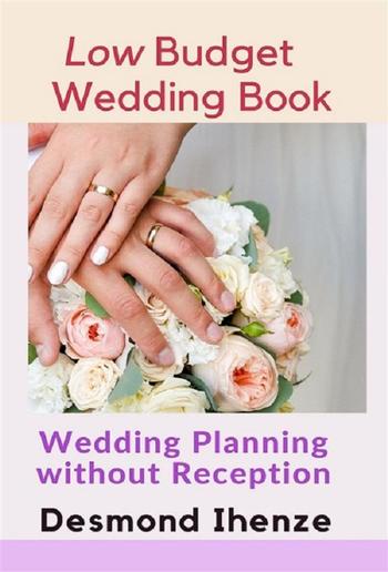 Low Budget Wedding Book: Wedding Planning without Reception PDF