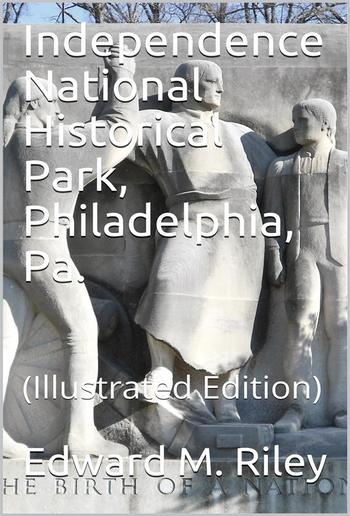 Independence National Historical Park, Philadelphia, Pa. / National Park Service Historical Handbook Series No. 17 PDF