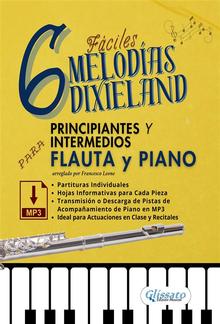 6 Melodías Dixieland Fáciles para Flauta y Piano Principiantes y Intermedios, partituras individuales, hojas informativas y pistas de acompañamiento de piano en MP3 PDF