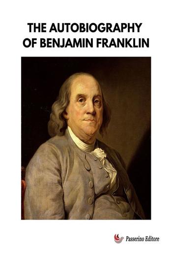 The Autobiography of Benjamin Franklin PDF