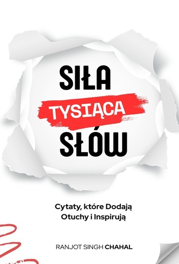 Siła Tysiąca Słów: Cytaty, które Dodają Otuchy i Inspirują PDF