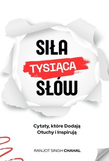 Siła Tysiąca Słów: Cytaty, które Dodają Otuchy i Inspirują PDF
