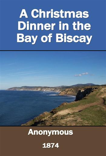 A Christmas Dinner in the Bay of Biscay PDF