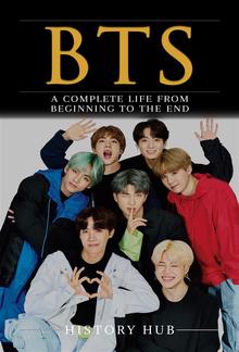 BTS: A Complete Life from Beginning to the End PDF