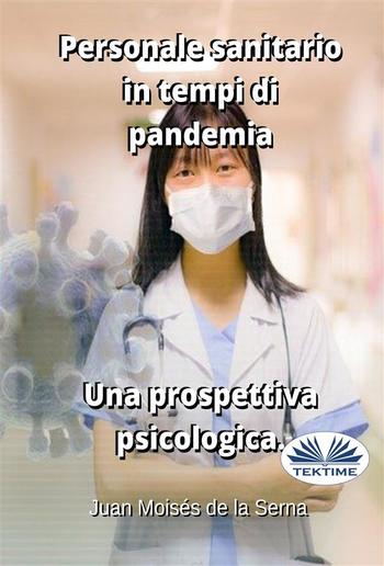 Personale Sanitario In Tempi Di Pandemia. Una Prospettiva Psicologica. PDF