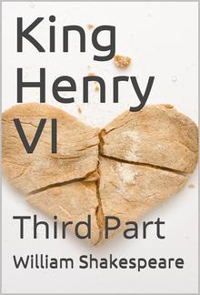 The History of King Henry the Sixth, Third Part PDF