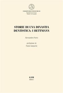 Storie di una dinastia dentistica: i Bettmann PDF