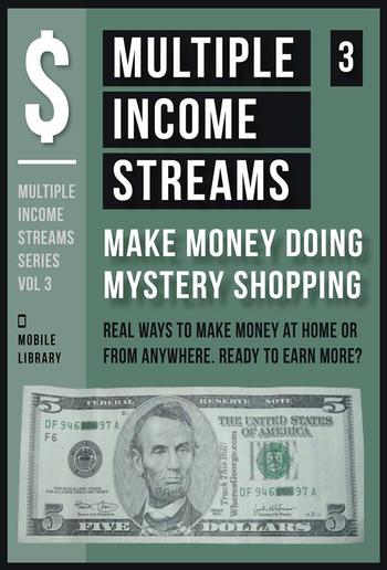 Multiple Income Streams (3) - Make Money Doing Mystery Shopping PDF