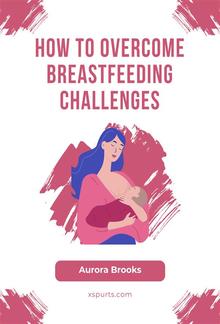 How to Overcome Breastfeeding Challenges PDF