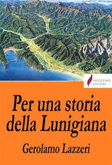 Per una storia della Lunigiana PDF