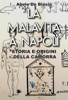 La malavita a Napoli - Storia e origini della Camorra PDF