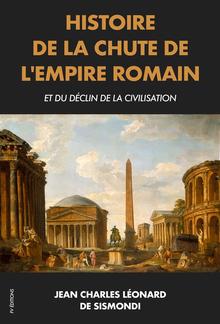 Histoire de la chute de l'Empire Romain et du déclin de la civilisation PDF
