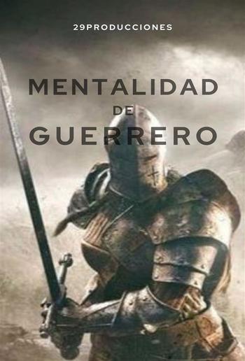 Mentalidad de guerrero: PDF Mentalidad de guerrero: PDF