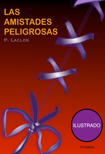 Las amistadas peligrosas (Ilustrado) PDF