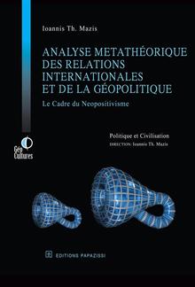 Analyse metathéorique des relations internationales et de la géopolitique PDF