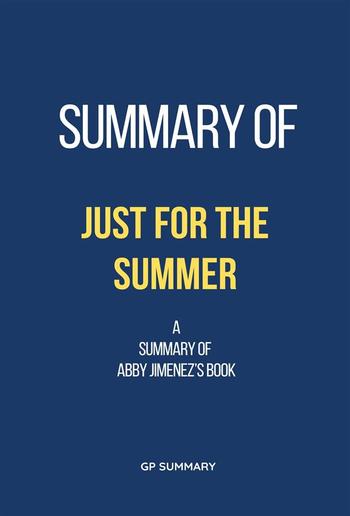 Summary of Just for the Summer by Abby Jimenez PDF