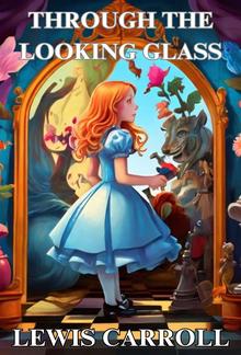 THROUGH THE LOOKING GLASS(Illustrated) PDF