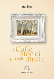 I Caffè storici più belli d'Italia PDF