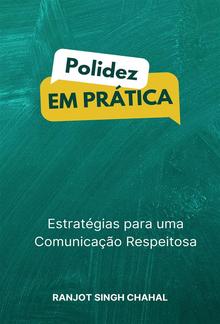 Polidez em Prática: Estratégias para uma Comunicação Respeitosa PDF