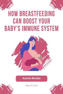 How Breastfeeding Can Boost Your Baby's Immune System PDF