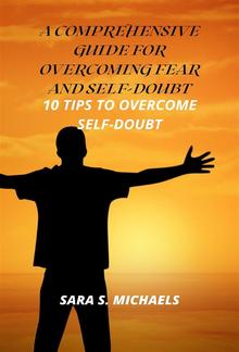 A Comprehensive Guide for Overcoming Fear and Self-Doubt PDF