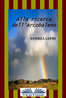 Alla Ricerca Dell'Arcobaleno PDF