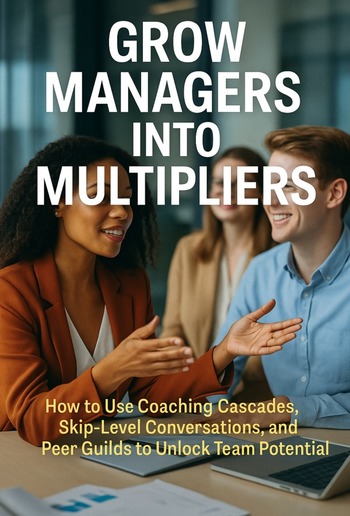 Grow Managers Into Multipliers PDF