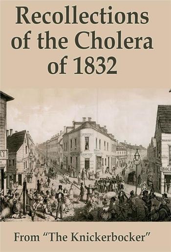 Recollections of the Cholera of 1832 PDF
