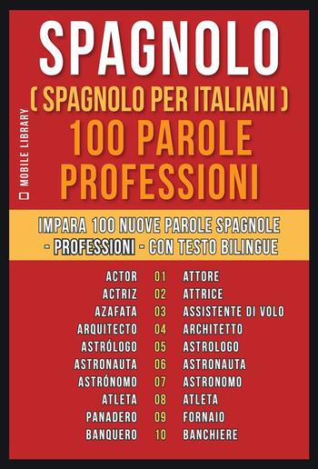 Spagnolo ( Spagnolo Per Italiani ) 100 Parole - Professioni PDF