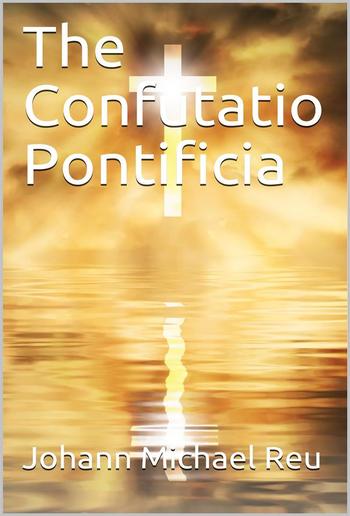 The Confutatio Pontificia PDF