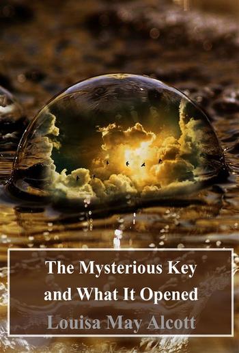 The Mysterious Key and What It Opened PDF