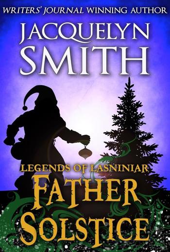 Legends of Lasniniar: Father Solstice PDF