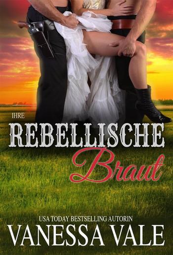 Ihre rebellische Braut PDF