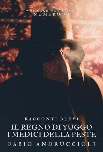 Il Regno di Yuggo - I medici della peste PDF