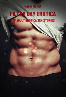 Filthy Gay Erotica - Volume 5 PDF