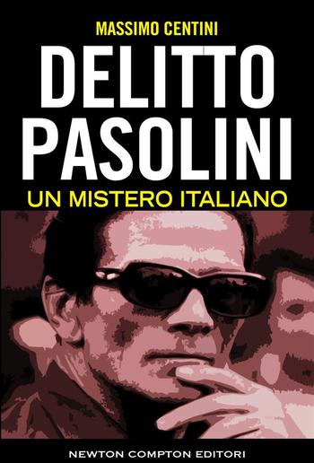 Delitto Pasolini. Un mistero italiano PDF