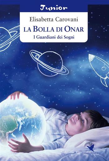 La Bolla di Onar. I Guardiani dei Sogni PDF