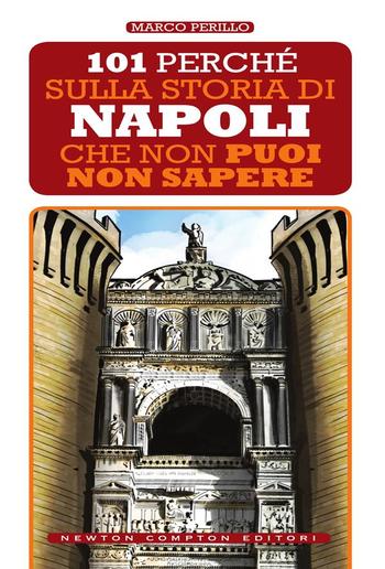 101 perché sulla storia di Napoli che non puoi non sapere PDF