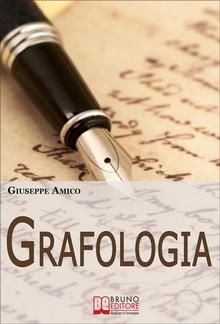 Grafologia. Analizzare i Segni della Scrittura per Comprendere Personalità e Attitudini PDF