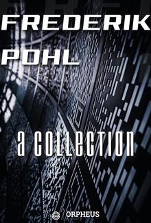 Frederik Pohl: A Collection PDF